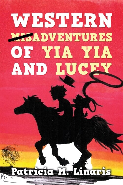 Western Misadventures of Yia Yia and Lucey (Paperback)