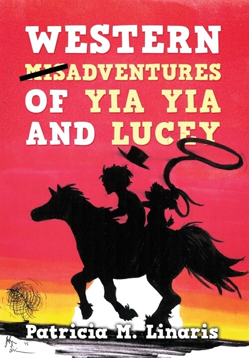 Western Misadventures of Yia Yia and Lucey (Hardcover)