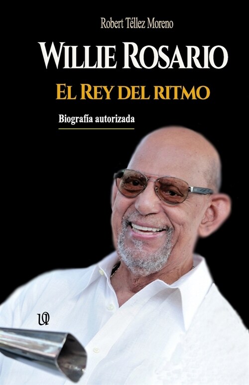 Willie Rosario, el Rey del ritmo (Paperback)