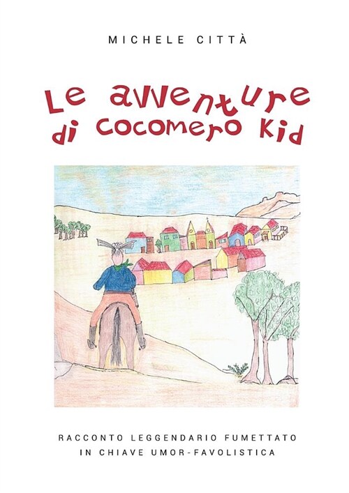 Le avventure di Cocomero Kid (Paperback)