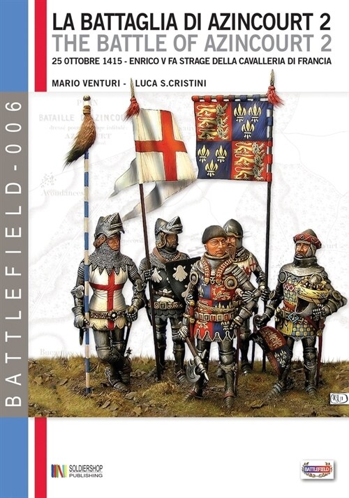 La battaglia di Azincourt 2: 25 Ottobre 1415 - Enrico V fa strage della cavalleria di Francia (Paperback)