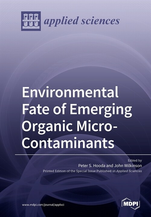 Environmental Fate of Emerging Organic Micro-Contaminants (Paperback)