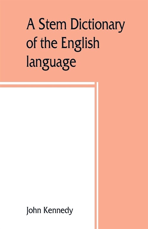 A stem dictionary of the English language: for use in elementary schools (Paperback)