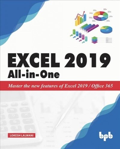 Excel 2019 All-in-One: Master the new features of Excel 2019 / Office 365 (Paperback)