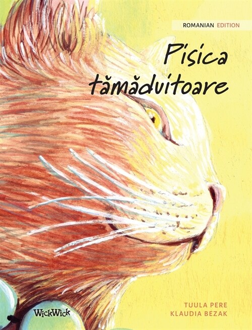 Pisica tămăduitoare: Romanian Edition of The Healer Cat (Hardcover)