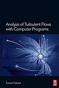 Analysis of Turbulent Flows with Computer Programs (Hardcover)