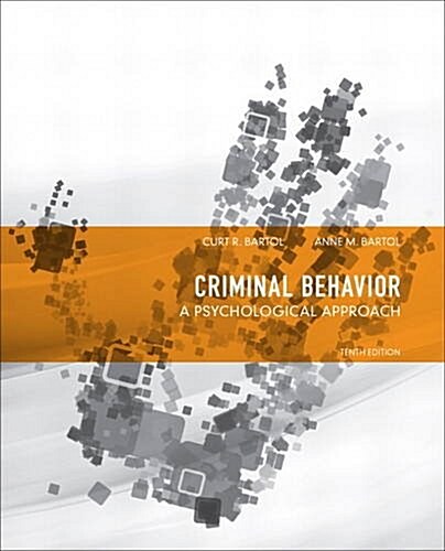 Criminal Behavior: A Psychological Approach (Hardcover, 10, Revised)