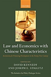 Law and Economics with Chinese Characteristics : Institutions for Promoting Development in the Twenty-First Century (Paperback)