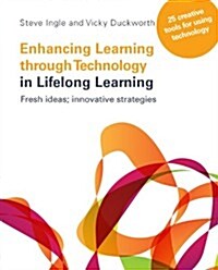 Enhancing Learning through Technology in Lifelong Learning: Fresh Ideas: Innovative Strategies (Paperback)