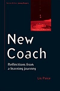 New Coach: Reflections from a Learning Journey (Paperback)