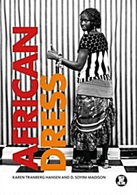 African Dress : Fashion, Agency, Performance (Paperback)