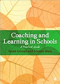 Coaching and Learning in Schools : A Practical Guide (Paperback)