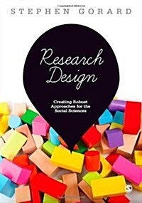 Research Design : Creating Robust Approaches for the Social Sciences (Paperback)