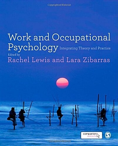 Work and Occupational Psychology : Integrating Theory and Practice (Paperback)