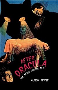 After Dracula : The 1930s Horror Film (Paperback)