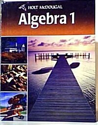 Holt McDougal Algebra 1: Student Edition Algebra 1 2012 (Hardcover)