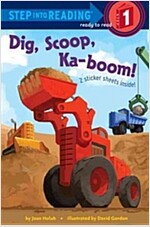 Dig, Scoop, Ka-Boom! (Paperback)