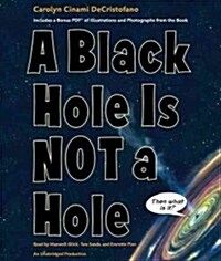 A Black Hole Is Not a Hole (Audio CD)