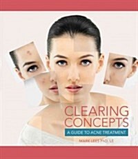 Clearing Concepts: A Guide to Acne Treatment (Paperback)