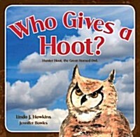 Who Gives a Hoot? (Paperback, Signed)