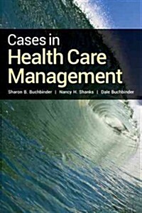 Cases in Health Care Management (Paperback)