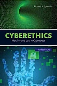 Cyberethics: Morality and Law in Cyberspace (Paperback, 5, Revised)