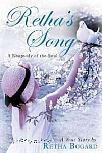 Rethas Song: A Rhapsody of the Soul (Hardcover)