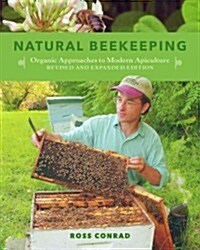 Natural Beekeeping: Organic Approaches to Modern Apiculture, 2nd Edition (Paperback, 2, Revised, Expand)