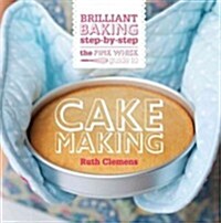 The Pink Whisk Guide to Cake Making (Paperback, Reprint)