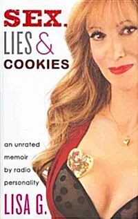 Sex, Lies, and Cookies: An Unrated Memoir (Hardcover)