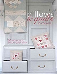 Pillows & Quilts: Quilting Projects to Decorate Your Home [With Pattern(s)] (Paperback)