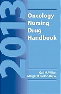 2013 Oncology Nursing Drug Handbook (Paperback, 17th, Revised)