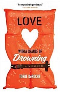 Love With a Chance of Drowning (Paperback)