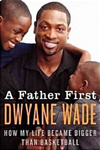 A Father First (Paperback)