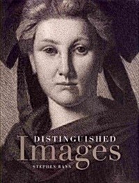 Distinguished Images: Prints and the Visual Economy in Nineteenth-Century France (Hardcover)