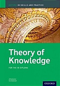 Oxford IB Skills and Practice: Theory of Knowledge for the IB Diploma (Paperback)