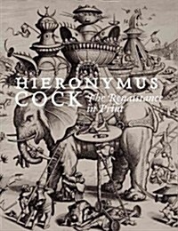 Hieronymus Cock: The Renaissance in Paint (Hardcover)