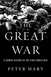 The Great War: A Combat History of the First World War (Hardcover)