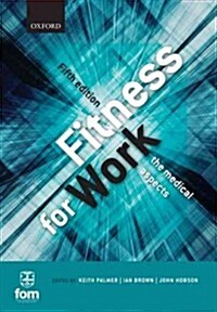 Fitness for Work : The Medical Aspects (Paperback, 5 Revised edition)