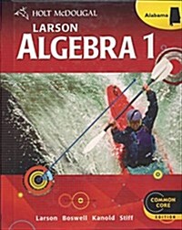 Holt McDougal Larson Algebra 1: Student Edition Algebra 1 2013 (Hardcover)