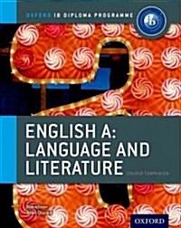 Oxford IB Diploma Programme: English A: Language and Literature Course Companion (Paperback)