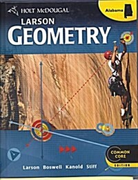 Holt McDougal Larson Geometry: Student Edition Geometry 2013 (Hardcover)