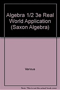 Saxon Algebra 1/2: Real-World Applications Grade 8 2001 (Paperback, Student)