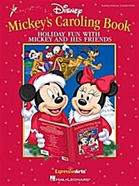 Mickeys Caroling Book Holiday Fun with Mickey Mouse & Friends Pv Bk (Paperback)