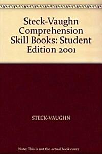 Steck-Vaughn Comprehension Skill Books: Student Edition 2001 (Paperback)