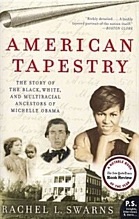 American Tapestry: The Story of the Black, White, and Multiracial Ancestors of Michelle Obama (Paperback)