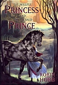 The Willful Princess and the Piebald Prince (Hardcover, Deluxe)
