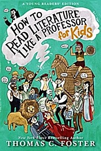 How to Read Literature Like a Professor: For Kids (Paperback)