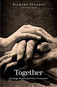 Together: The Rituals, Pleasures and Politics of Cooperation (Paperback)