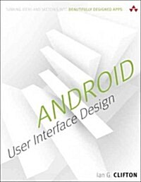 Android User Interface Design: Turning Ideas and Sketches Into Beautifully Designed Apps (Paperback)
